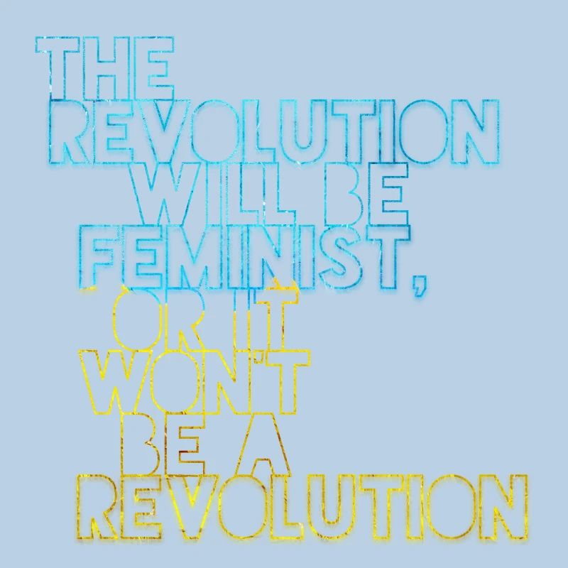 Die Revolution wird feministisch sein, oder wird sie es nicht sein