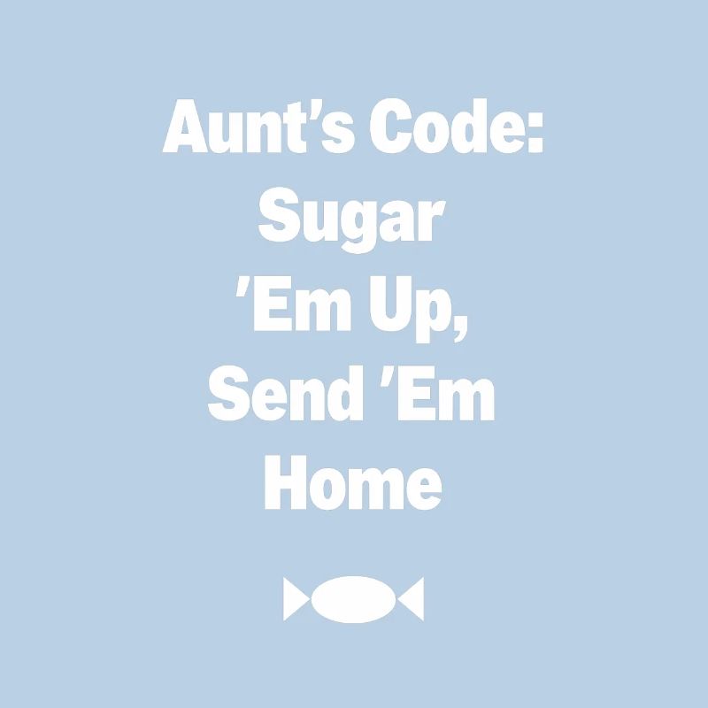 Aunt's Code Sugar Em Up