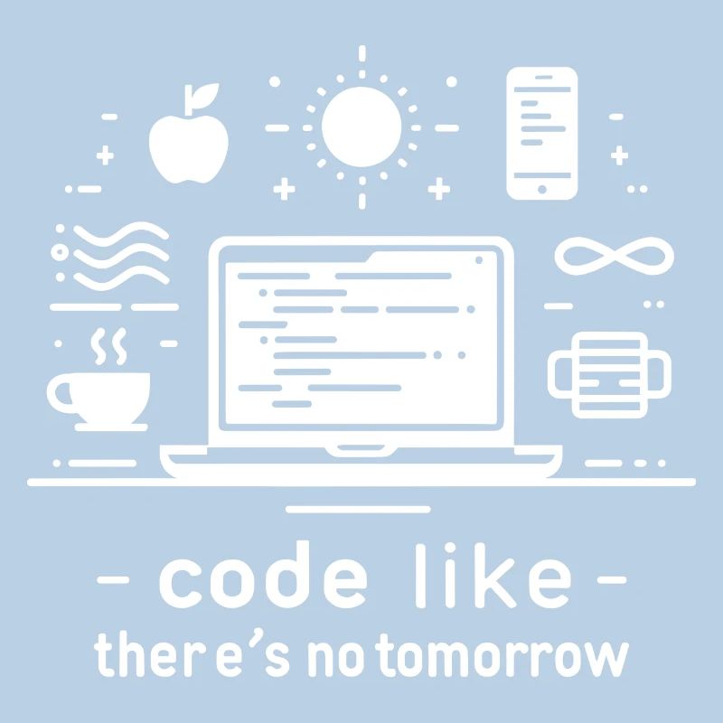 Codez comme s’il n’y avait pas de lendemain