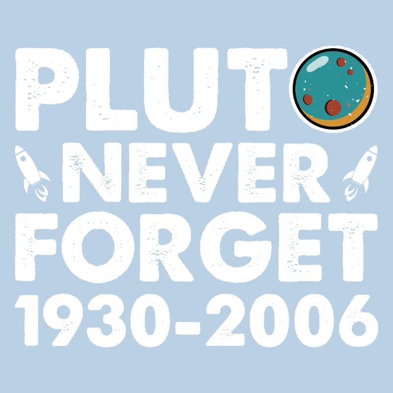 Never Forget Pluto Lustiges Planet Pluto
