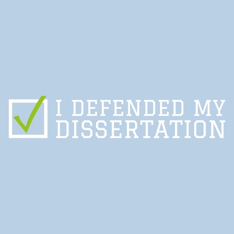 My dissertation Phd Student Gift