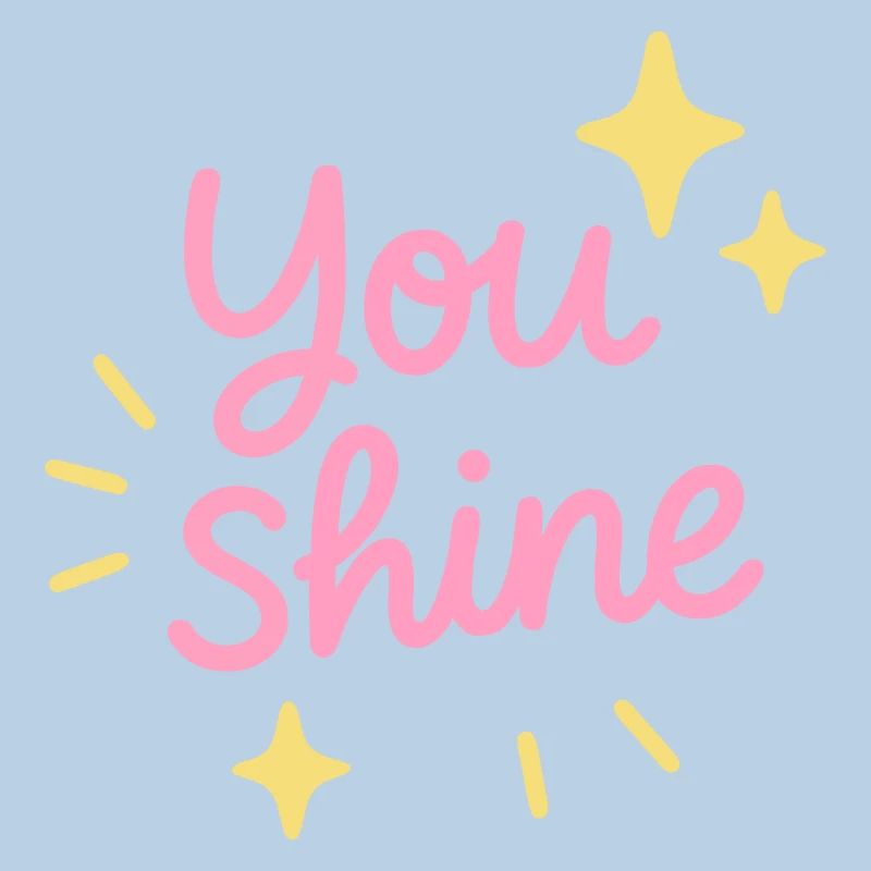 You radiate positivity