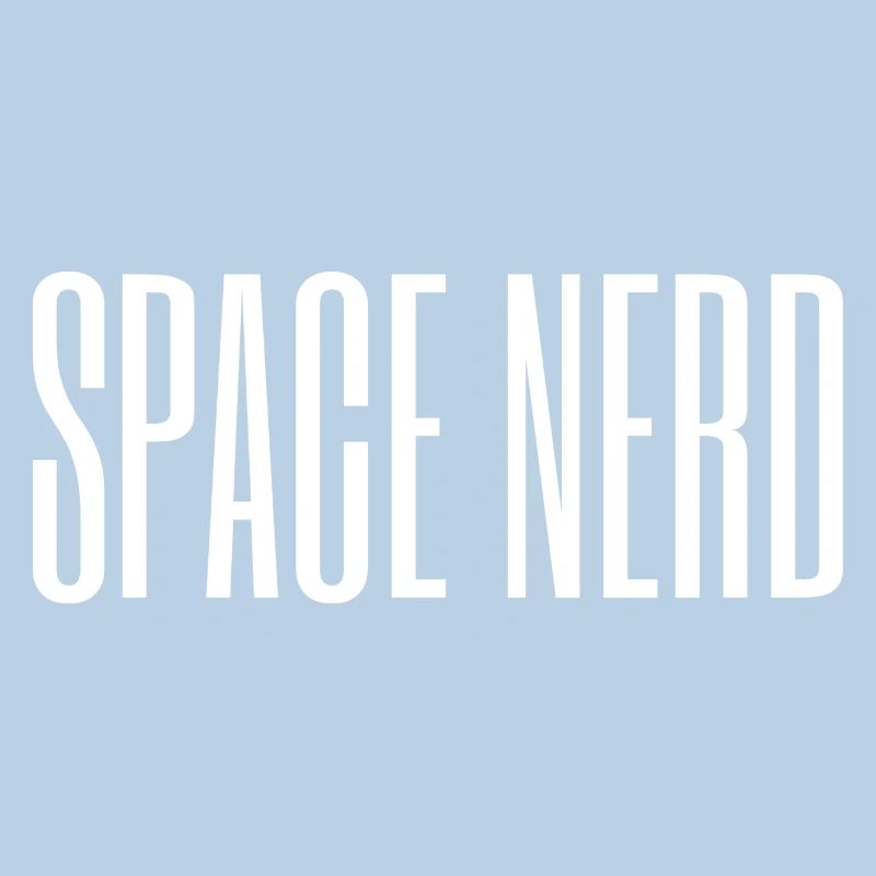 Space Nerd / Space Explorer / Science Design