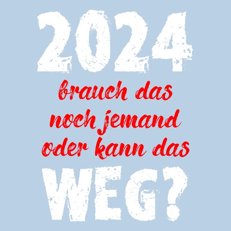 2024 Brauch Das Noch Jemand Oder Kann Das Weg Fun