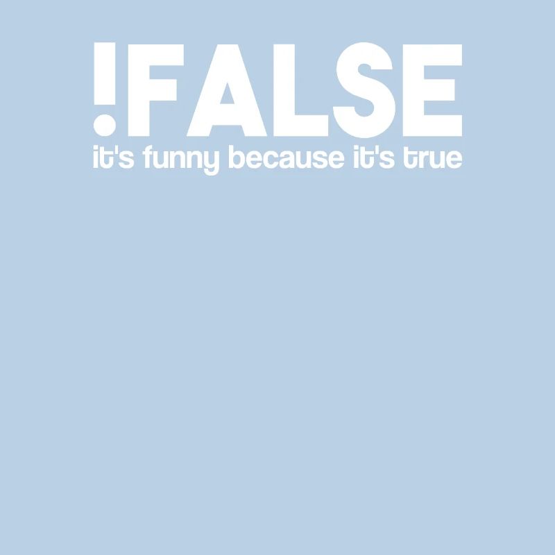 False It's Funny Because It's True | IT Informatik