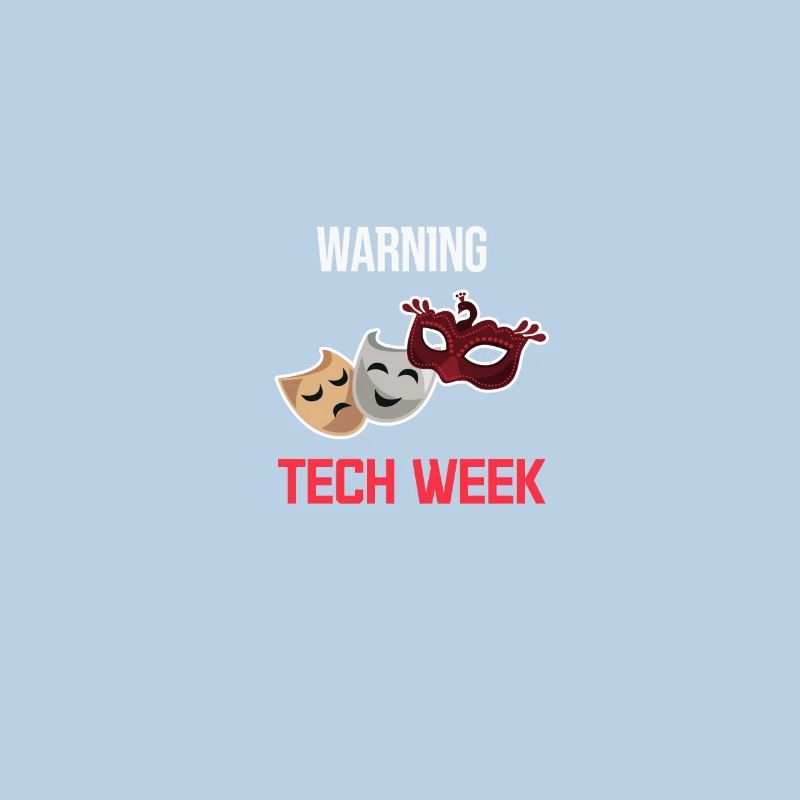Warning Technical Week Stage Manager Performers