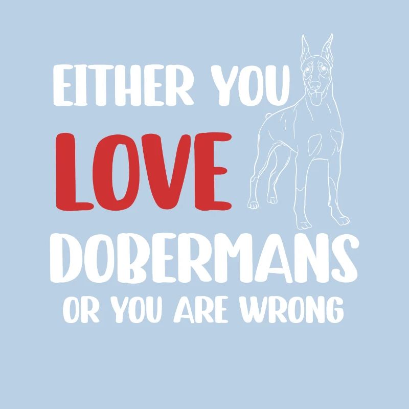 Entweder Du Liebst Dobermänner Oder Du Liegst