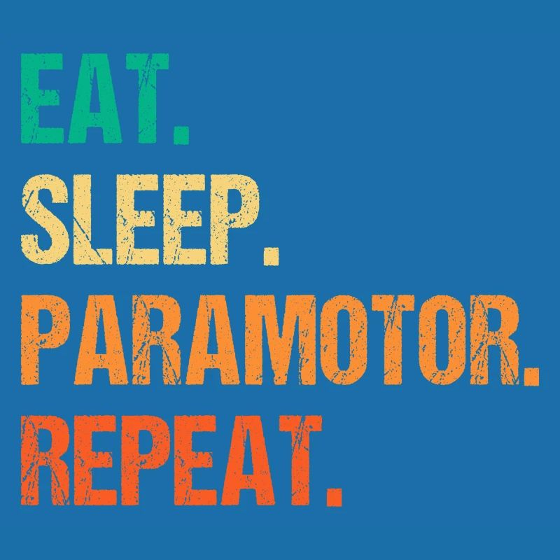 Eat Sleep Paramotor Repeat Paragliding Parachute P