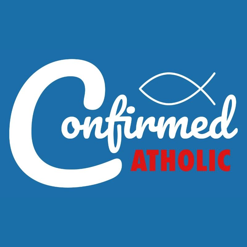 Catholic Confirmation Confirmed Catholic