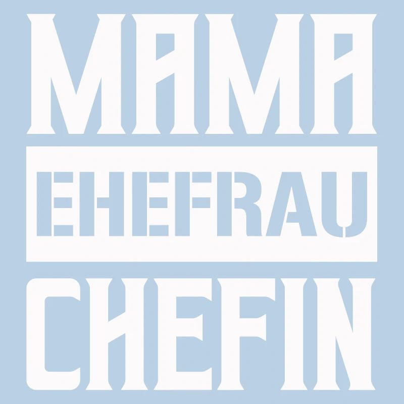 mama ehefrau chefin