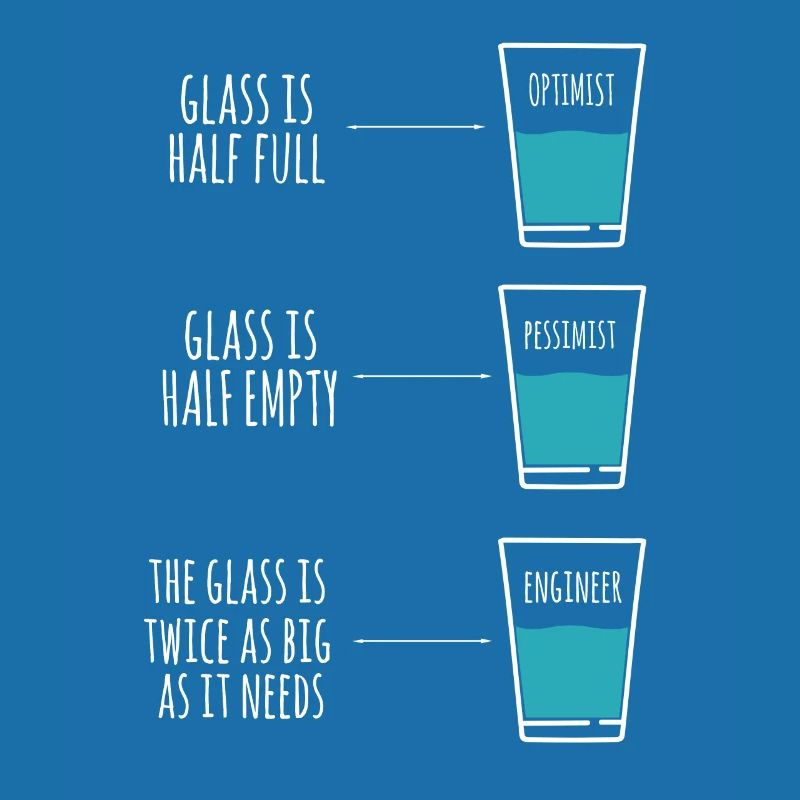Engineer Humor Optimist Pessimist Engineer Joke