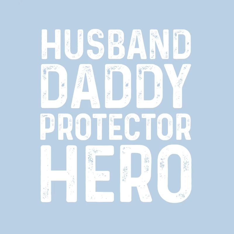 Mens Husband Daddy Protector Hero Father