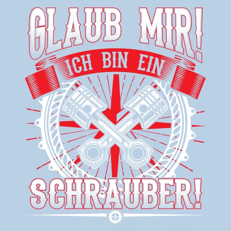 Glaub mir Ich bin ein schrauber