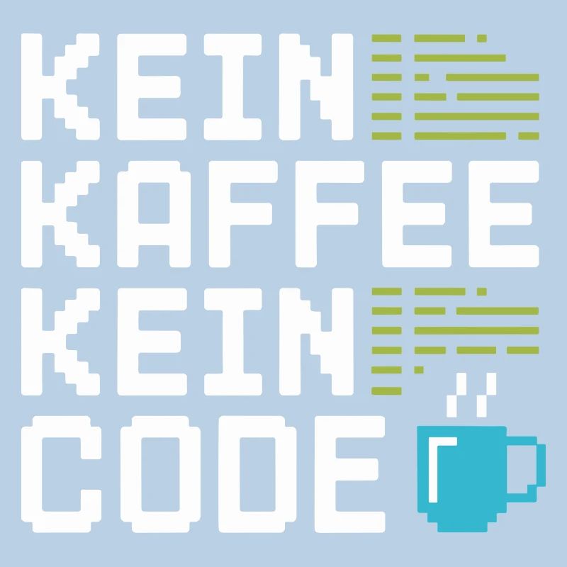 Kein Kaffee Kein Code Programmierer Informatiker