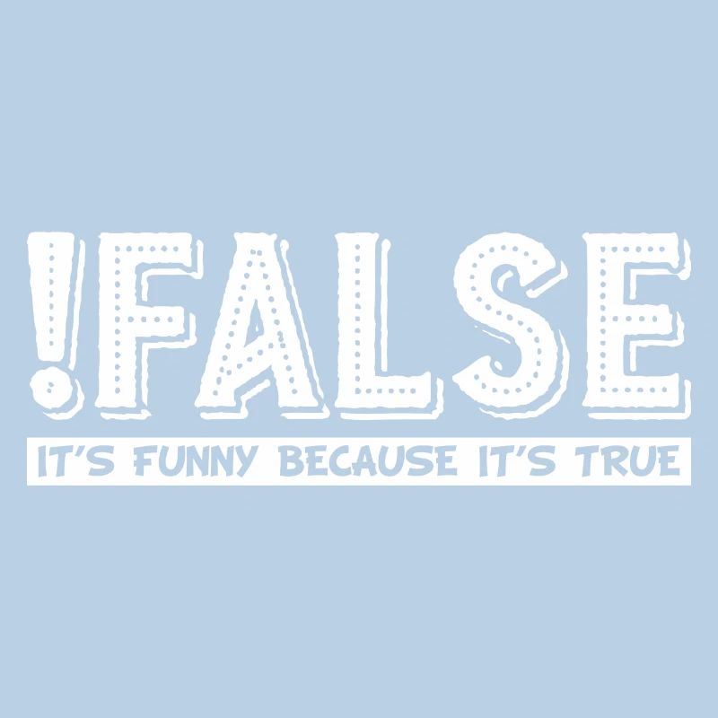 False It's Funny Because It's True grapic