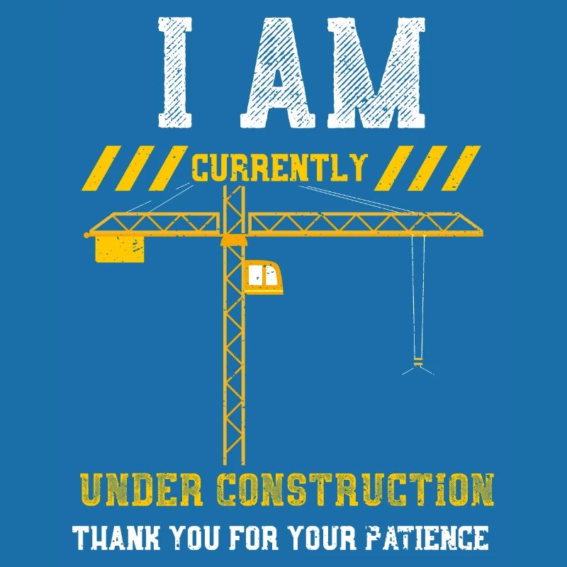 I Am Currently Under Constructio...