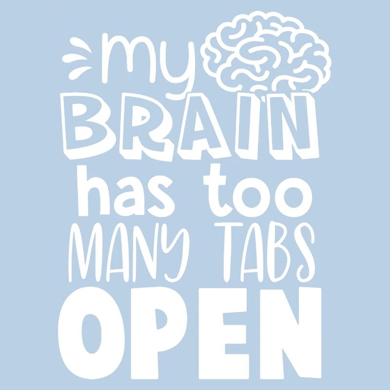 Brain Too Many Tabs Open Gift for Coder