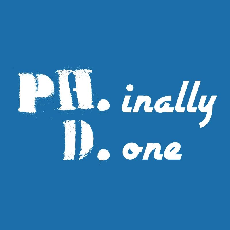 Phinally Done finally done Phd graduation gift