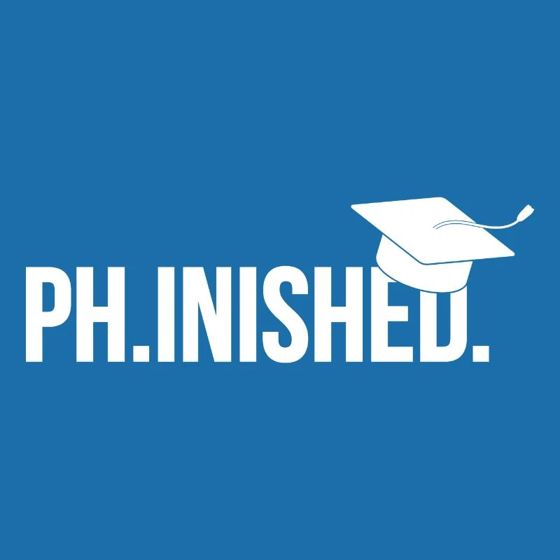Phinished Finished Phd Final Cadeau