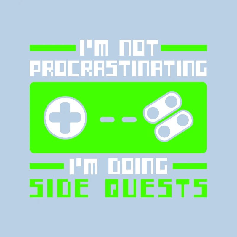 Im Not Procrastinating Im Doing Side Quests