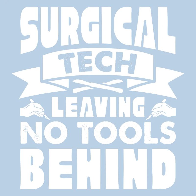 Surgical Tech Leaving no tools behind Surgical