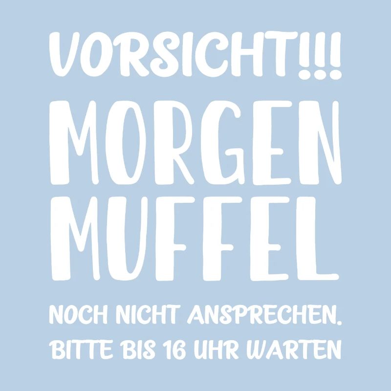 Morgenmuffel - Noch nicht ansprechen Bitte warten