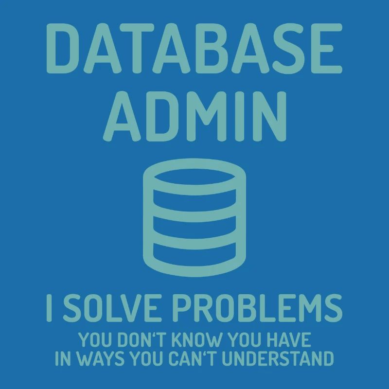Database Admin i solve Problems Geschenk