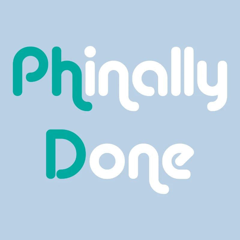 Phinally Done Finally Done Phd Abschluss Geschenk
