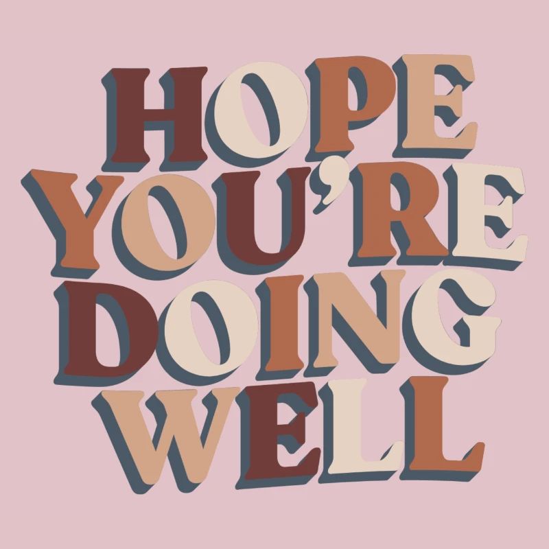 Ich hoffe, dir geht es gut Motivation Hoffnung