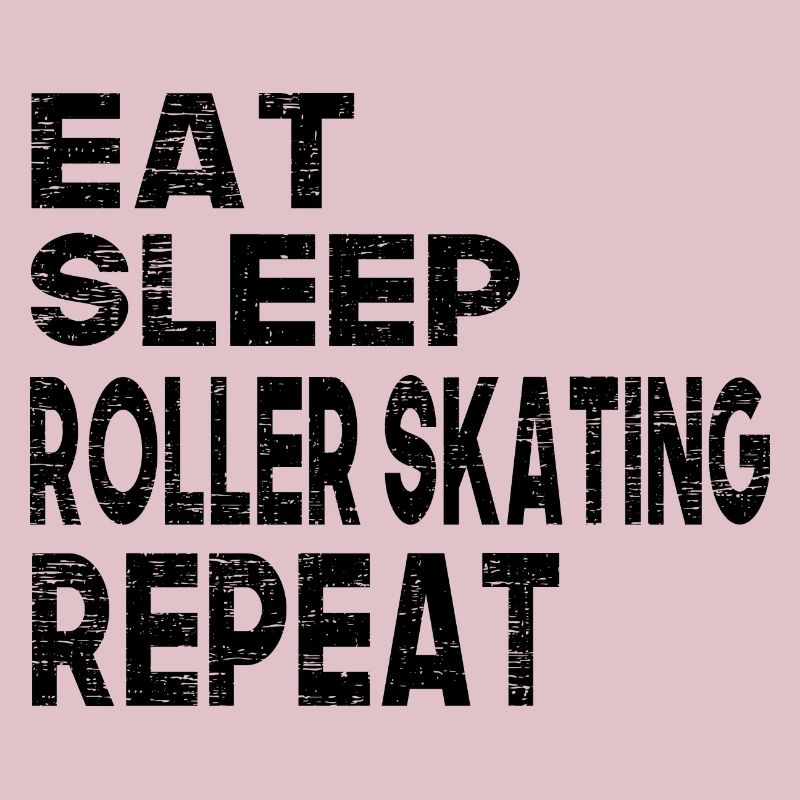Eat Sleep Roller Skating Repeat