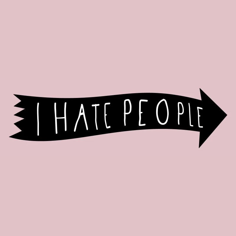 I HATE PEOPLE
