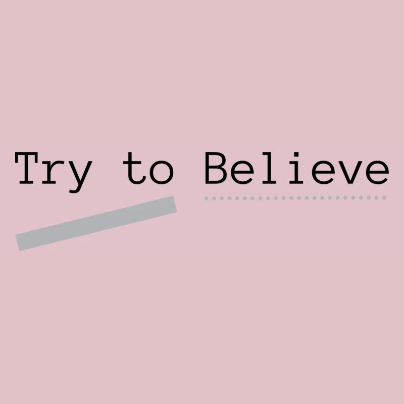 Try to Believe Basic, imprimé au dos