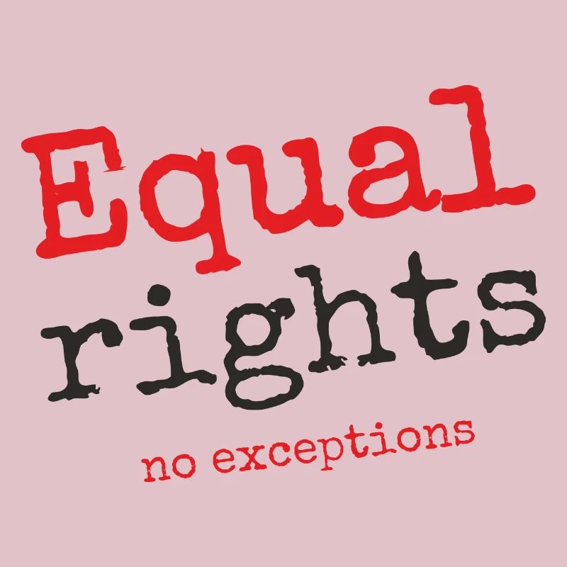 Equal rights, no exceptions