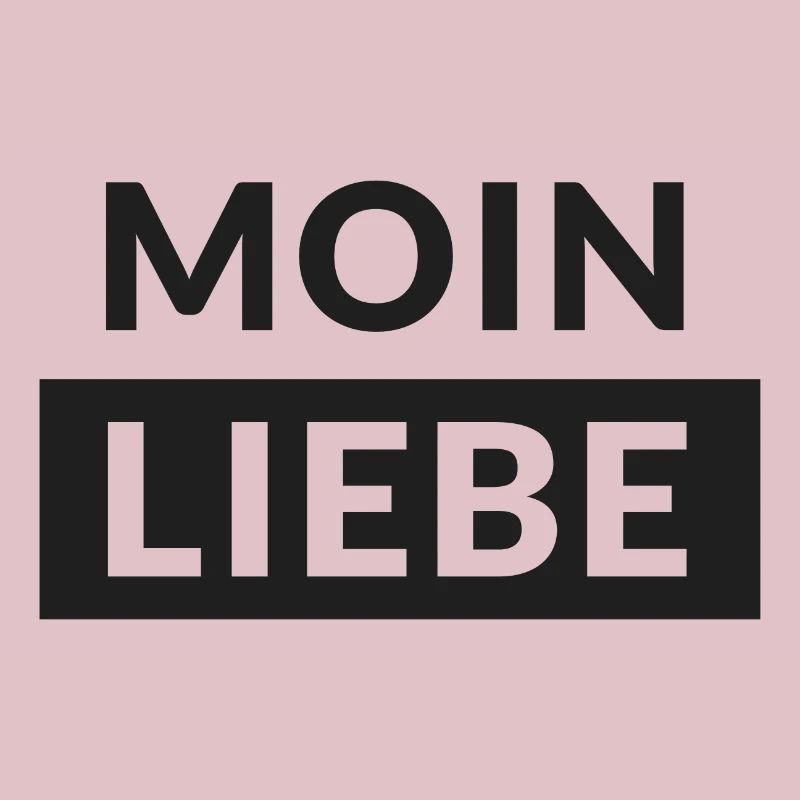 Moin Liebe