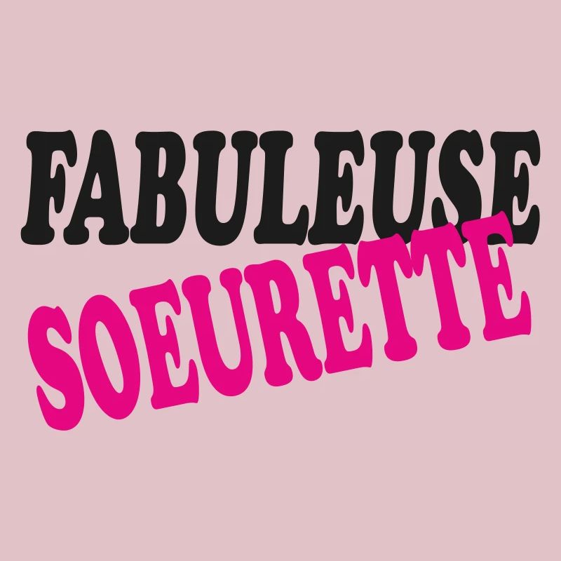 FABULEUSE SOEURETTE