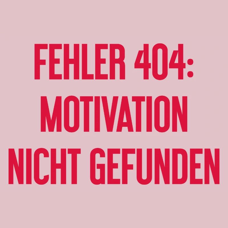 Error 404: Motivation not found