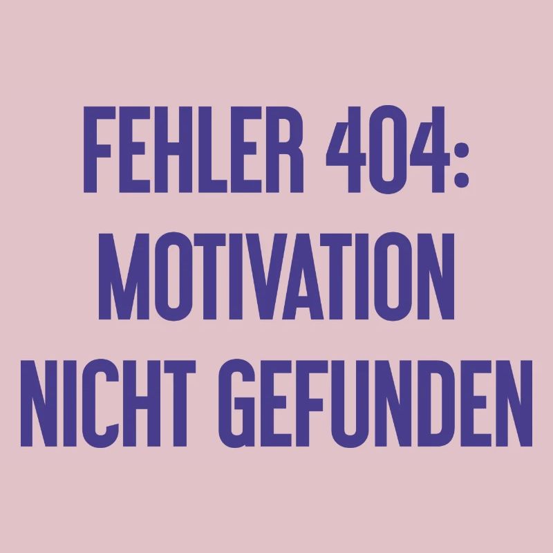 Error 404: Motivation not found