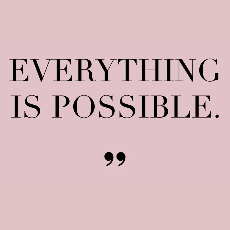Everything Is Possible Proverbe idée cadeau