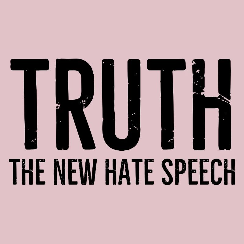 Truth The New Hate Speech