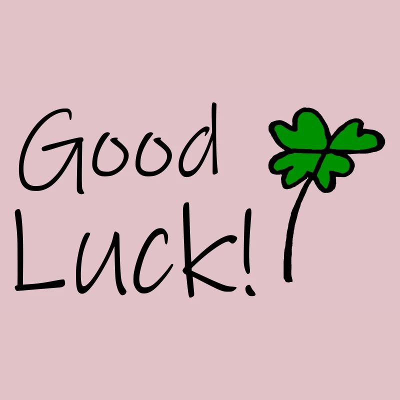 Good Luck