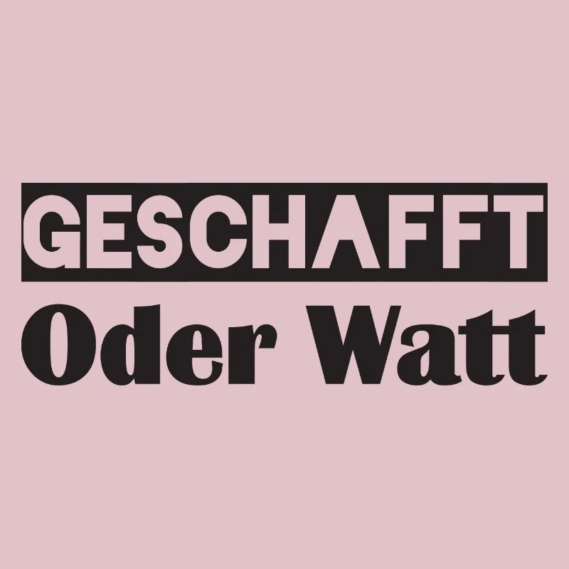 Motivation GESCHAFFT Oder Watt