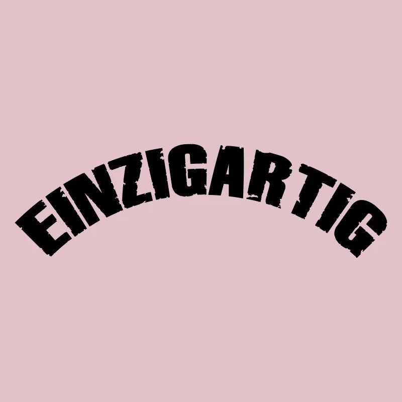 einzigartig
