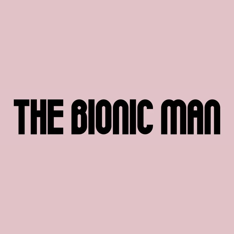 Bionic Man