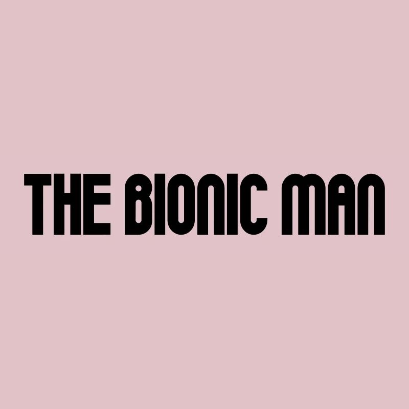 Bionic Man