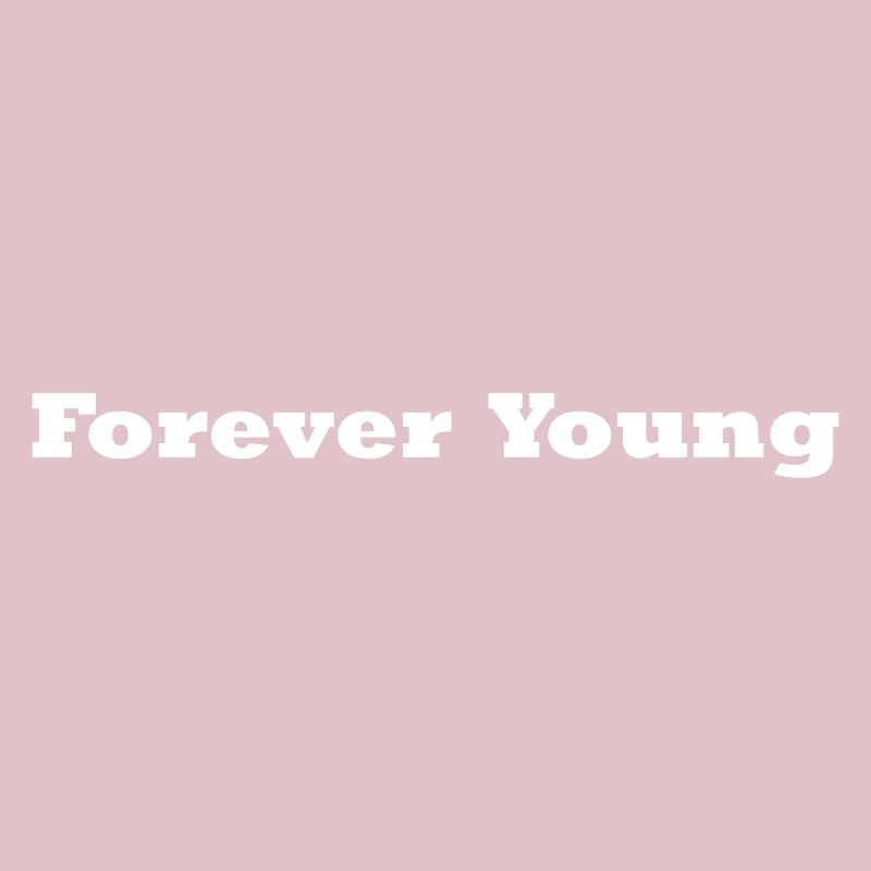 Forever Young knows