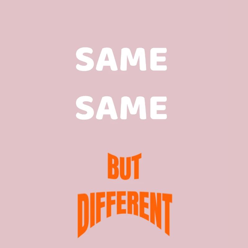 SAME SAME BUT DIFFERENT GESCHENKIDEE SHIRT