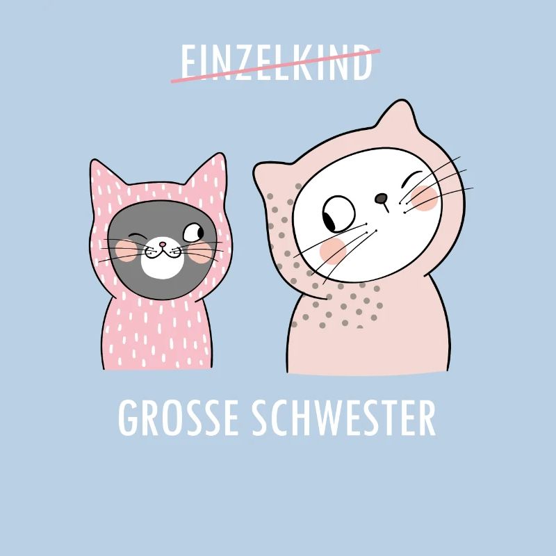 Große Grosse Schwester 2019 Katze Einzelkind