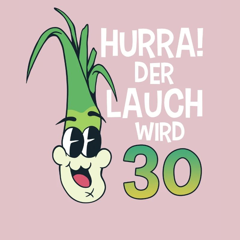 Hurra der Lauch wird 30