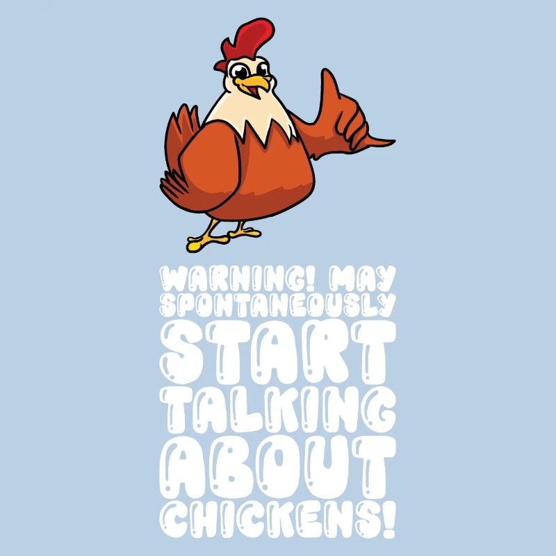 Can spontaneously start talking about chickens