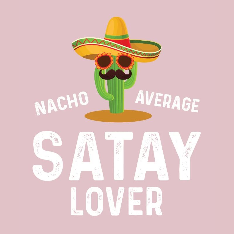 Nacho Average Satay lover